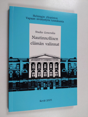 Nautinnollisen elämän valinnat