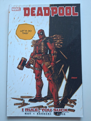 Way, Daniel & co: Deadpool 6: I Rule, You Suck