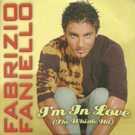 Fabrizio Faniello • I'm In Love (The Whistle Hit) CD-Single