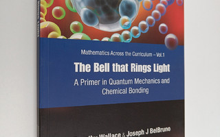 Dorothy Wallace : The bell that rings light : a primer in...