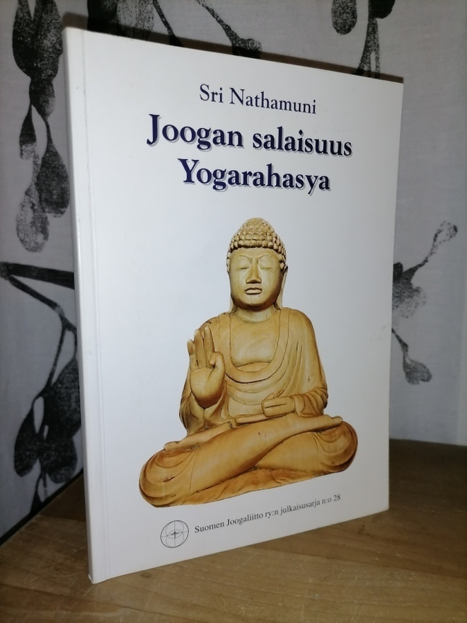 Joogan salaisuus Yogarahasya - Sri Nathamuni - 1.p.2004