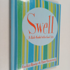 Cynthia Rowley ym. : Swell - A Girl's Guide to the Good Life - pikkukuva 1