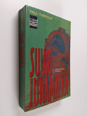 Paul Theroux : Suuri junamatka