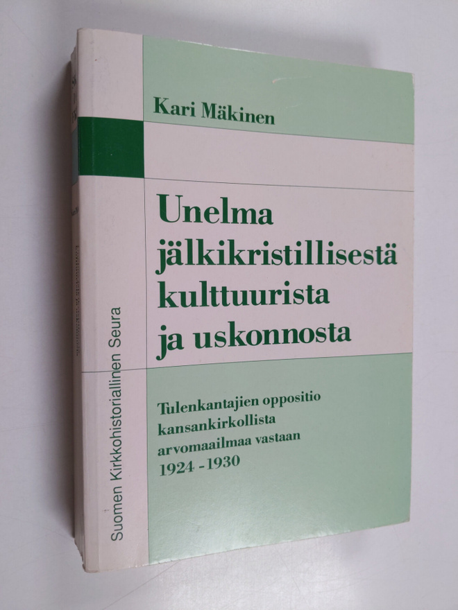 Kari Mäkinen : Unelma jälkikristillisestä kulttuurista ja...