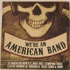 Various • We're An American Band CD - pikkukuva 1