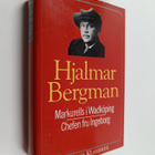 Hjalmar Bergman : Markurells i Wadköping ; Chefen fru Ing... - pikkukuva 1