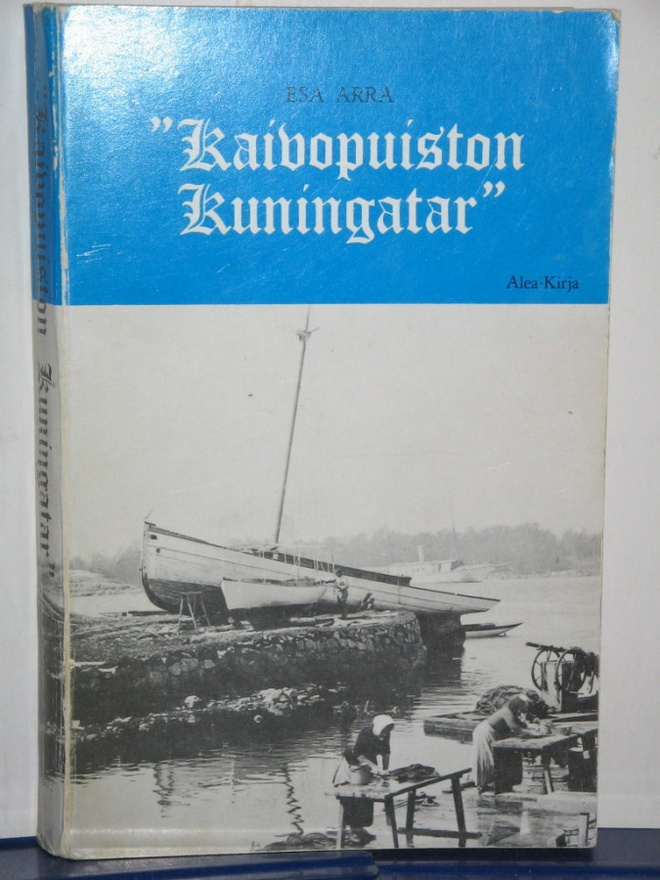 Esa Arra : "Kaivopuiston kuningatar" Muistelmia Helsingin