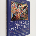 Clausewitz on strategy : inspiration and insight from a m... - pikkukuva 1