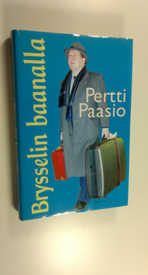 Pertti Paasio : Brysselin baanalla (signeerattu)