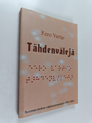 Eero Vartio : Tähdenvälejä : Suomen kirkon näkövammaistyö...