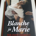 Per Olov Enquist : Blanche ja Marie - pikkukuva 1