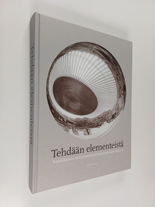 Yki Hytönen ym. : Tehdään elementeistä - suomalaisen beto...