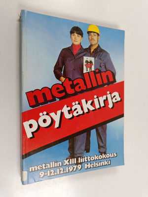 Pöytäkirja Metallityöväen liitto ry:n XIII varsinaisesta ...