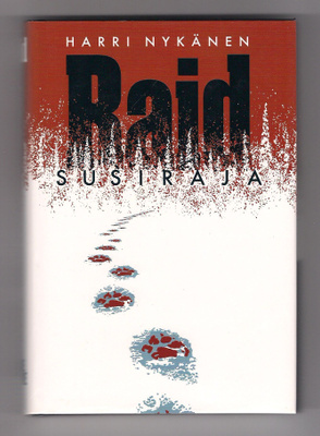 Harri Nykänen: Raid - Susiraja