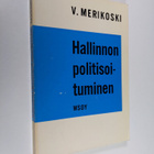 V. Merikoski : Hallinnon politisoituminen - pikkukuva 1