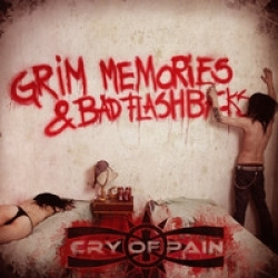 Cry Of Pain - Grim Memories & Bad Flashbacks (CD)
