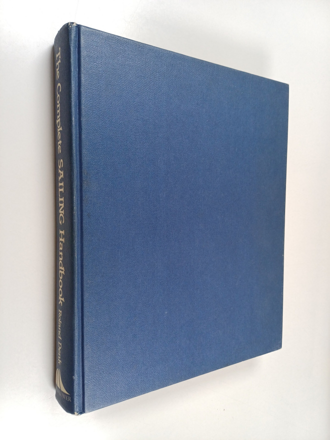 Roland Denk : The complete sailing handbook