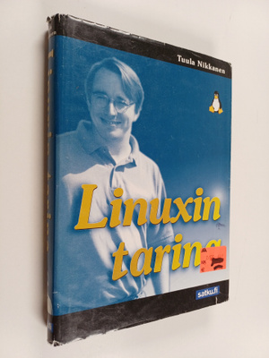 Tuula Nikkanen : Linuxin tarina : Linus Torvalds - mies m...