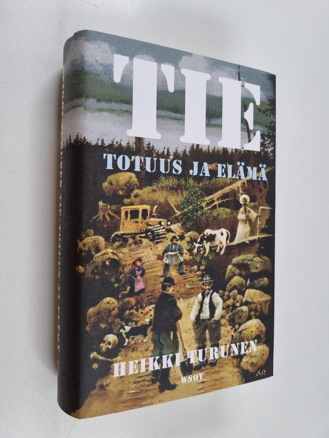 Heikki Turunen : Tie, totuus ja elämä