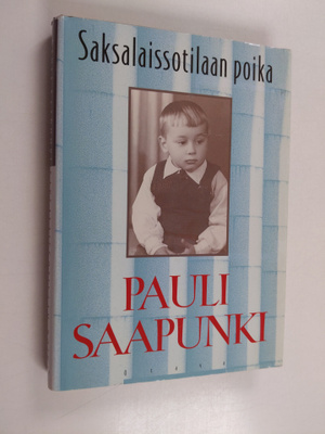 Pauli Saapunki : Saksalaissotilaan poika