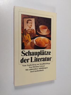 Dietmar Grieser : Schauplätze der Literatur : vom Zauberb...