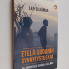 Leo Siliämaa : Etelä-Sudanin synnytystuskat : valtataiste... - pikkukuva 1