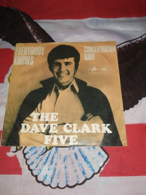 Dave Clark Five Everybody Knows / Concentration Baby