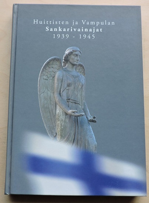 Huittisten ja Vampulan sankarivainajat 1939- 1945