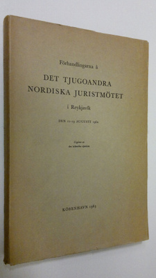 Förhandlingarna å det tjugoandra nordiska juristmötet i R...