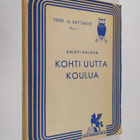 Kalevi (toim.) Kajava : Kohti uutta koulua : kasvattajat ... - pikkukuva 1