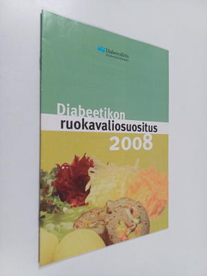 Diabeetikon ruokavaliosuositus 2008