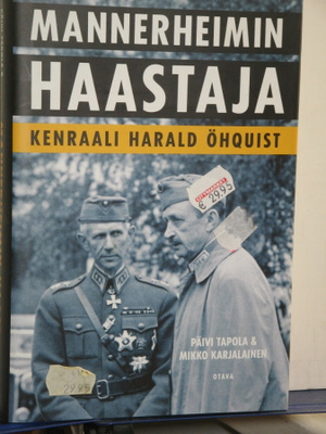 Tapola - Karjalainen : Mannerheimin HAASTAJA Kenraali Harald