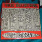 TRUE BELIEVERS ~ s/t ~ LP promo - pikkukuva 1