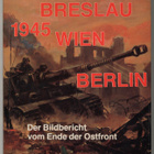 Königsberg, Breslau, Wien, Berlin: Bildbericht vom Ende der - pikkukuva 1