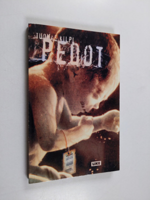Tuomas Kilpi : Pedot : satiirinen moraliteetti