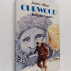 James Oliver Curwood : Kultainen paula - pikkukuva 1