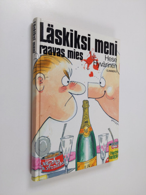 Hese Hyvärinen : Läskiksi meni, raavas mies (tekijän omiste)