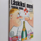 Hese Hyvärinen : Läskiksi meni, raavas mies (tekijän omiste) - pikkukuva 1