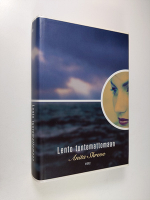 Anita Shreve : Lento tuntemattomaan