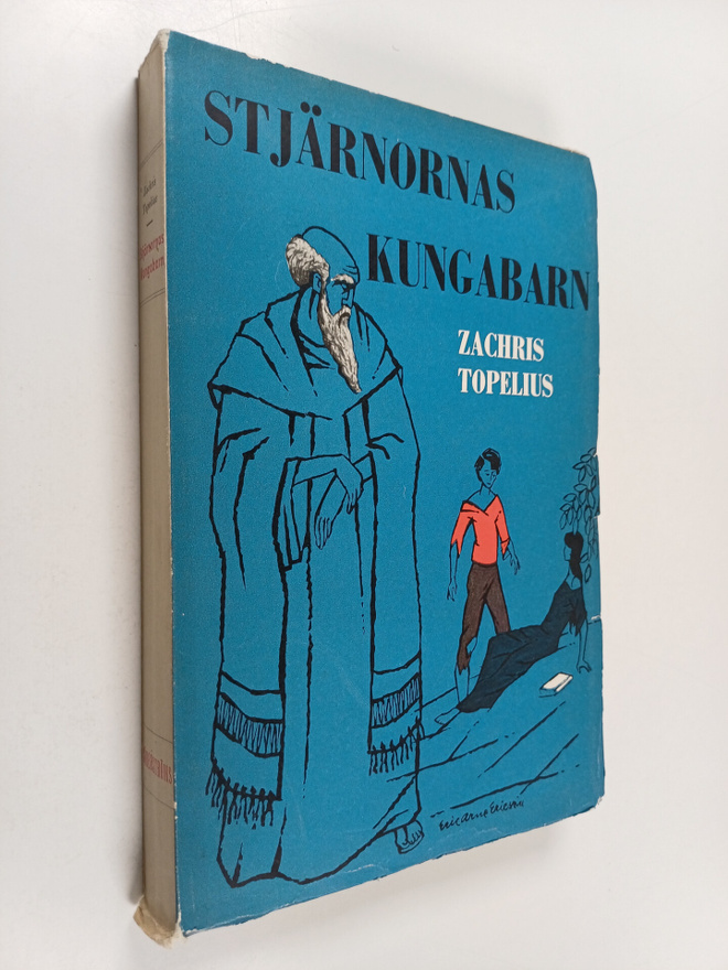 Zacharias Topelius : Stjärnornas kungabarn - en tids- och...