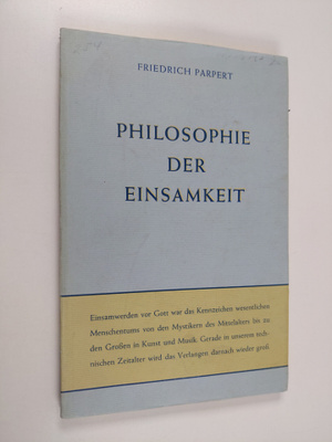 Friedrich Parpert : Philosophie der Einsamkeit