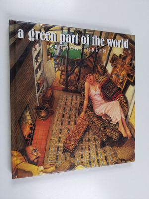 Anthony Green : A green part of the world : paintings by ...