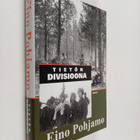 Eino Pohjamo : Tietön divisioona : 6 D:n taisteluja Salla... - pikkukuva 1