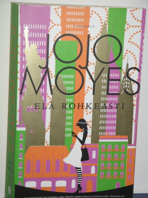 Jojo Moyes : ELÄ ROHKEASTI