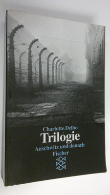 Charlotte Delso : Trilogie : Auschwitz und danach