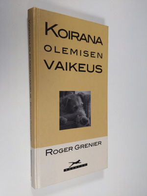 Roger Grenier : Koirana olemisen vaikeus