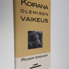Roger Grenier : Koirana olemisen vaikeus - pikkukuva 1