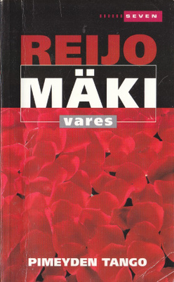 Reijo Mäki: Vares - Pimeyden tango (Seven 2008)