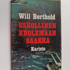 Will Berthold : Uskollinen kuolemaan saakka : taistelulai... - pikkukuva 1