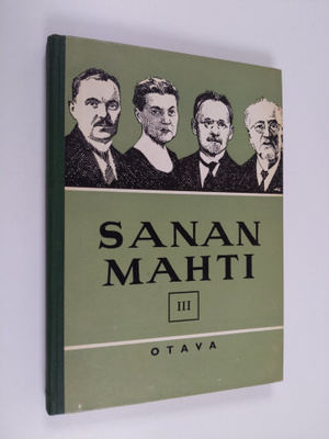 V. A. Haila : Sanan mahti 3 : kansalliskirjallisuuden luk...